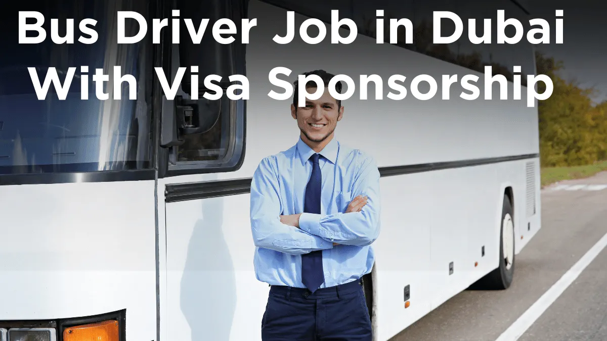 Bus Driver Job In Dubai With Visa Sponsorship In 2025