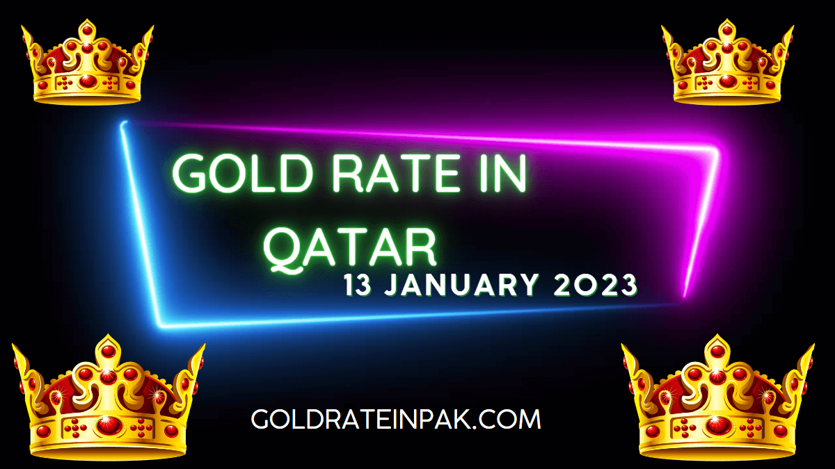 Gold Rate in Qatar (13th January 2023)