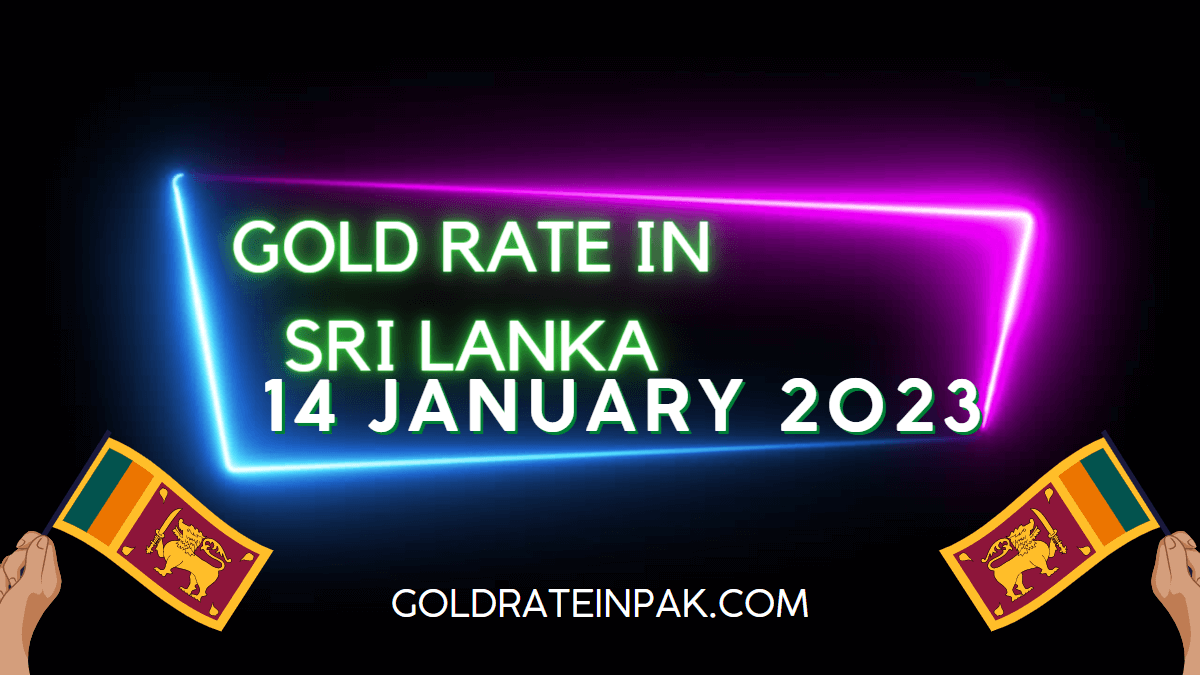 Today's Gold Price in Sri Lanka - 14 January 2023