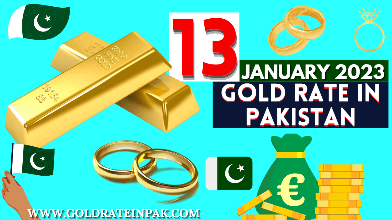 Today's Gold Rate in Pakistan - 13 January 2023