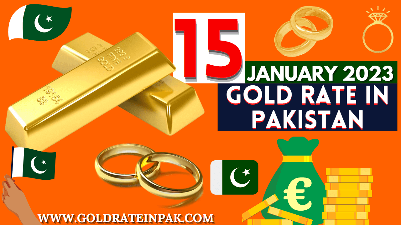 Today's Gold Rate in Pakistan (15 January 2023)