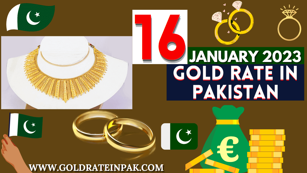 Gold Rate in Pakistan 16 January 2023