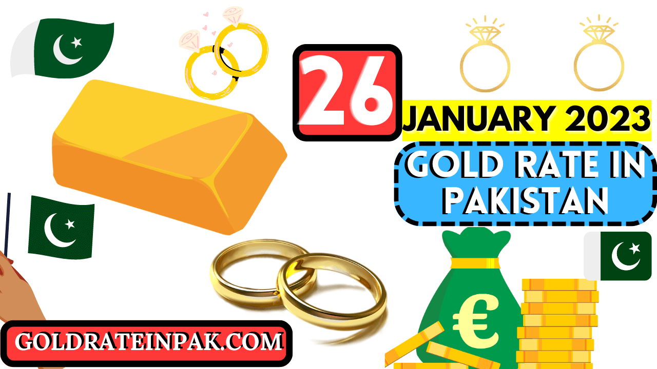 Today's Gold Rate in Pakistan 26 January 2023