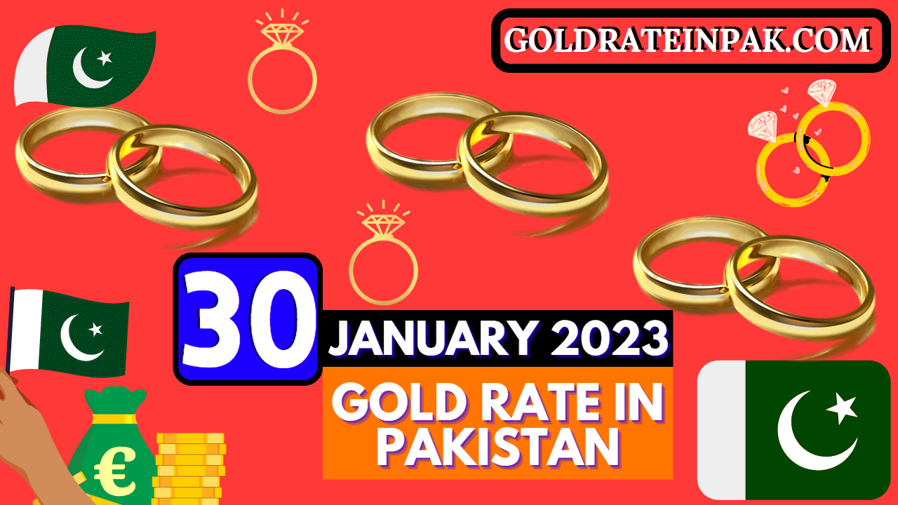 Gold Rate in Pakistan 30 January 2023