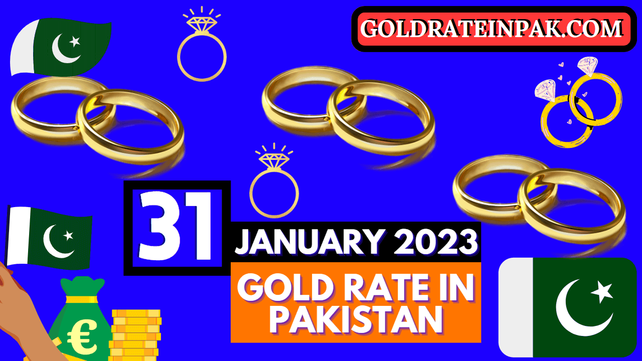 Today's Gold Rate in Pakistan 31 January 2023