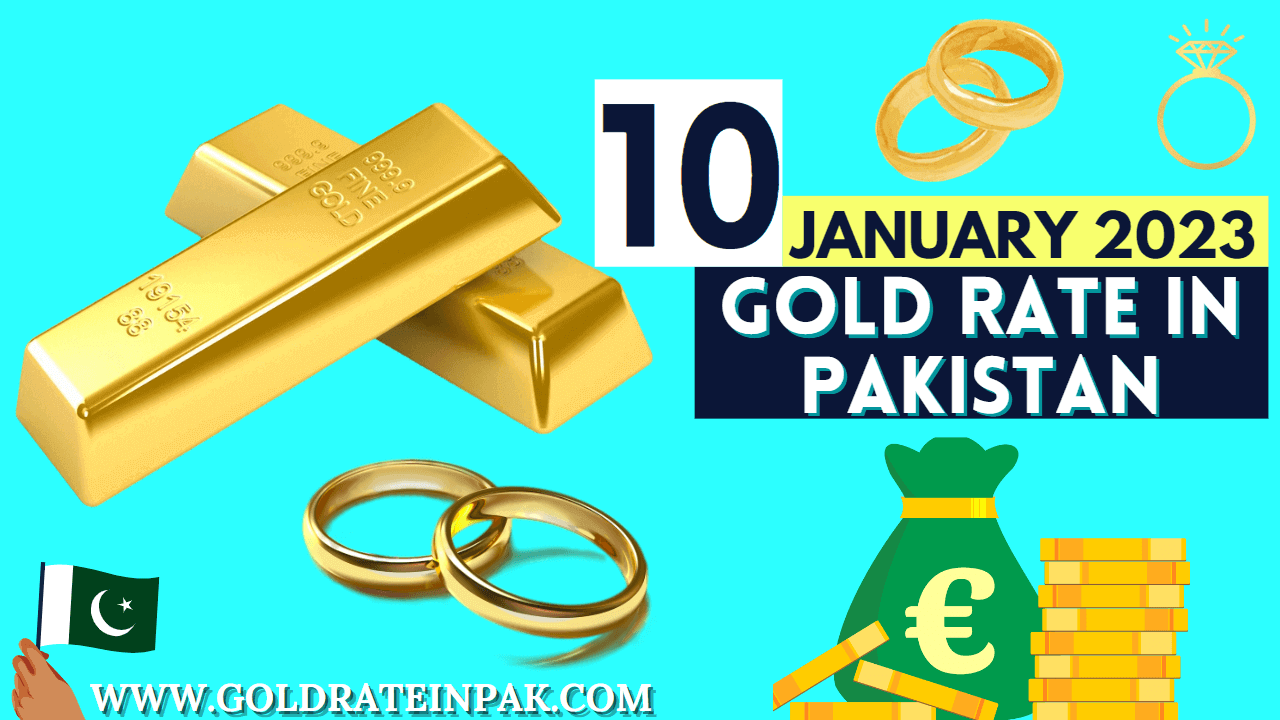 Today's Gold Rates in Pakistan - 10 January 2023