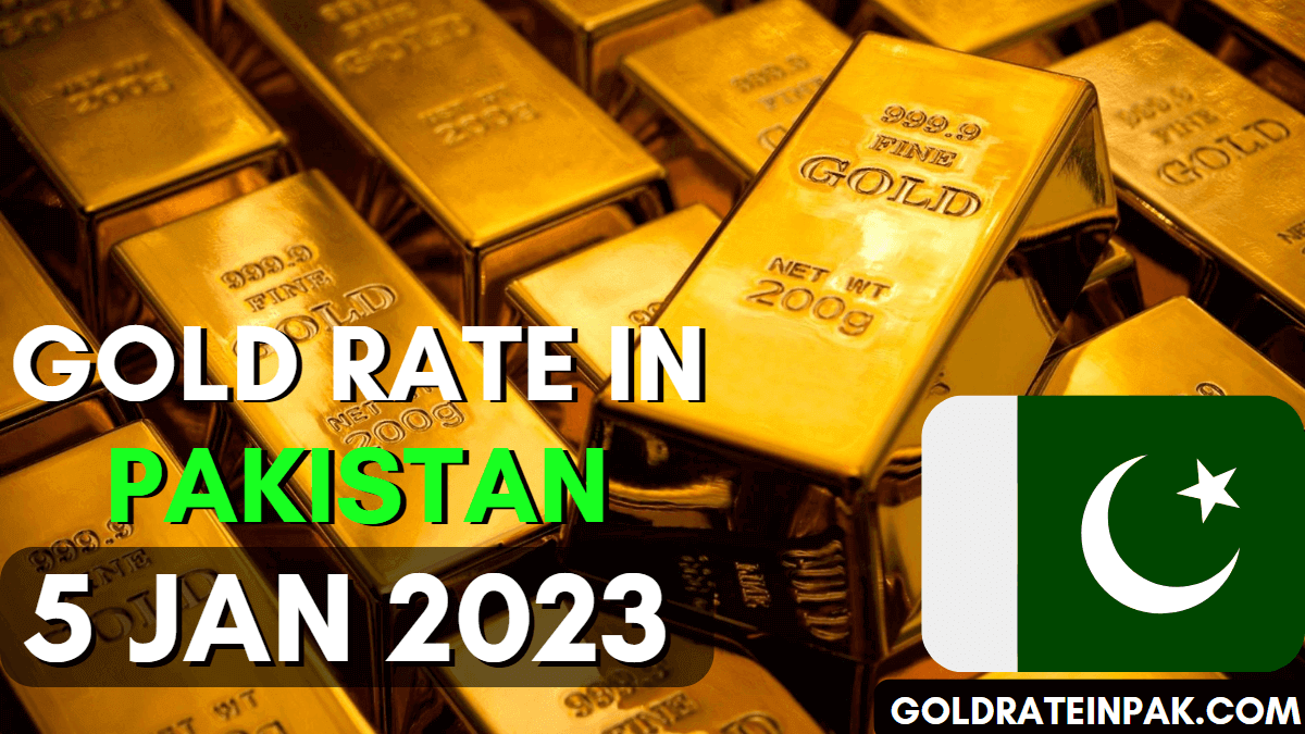 Today's Gold Rate in Pakistan - 5 January 2023