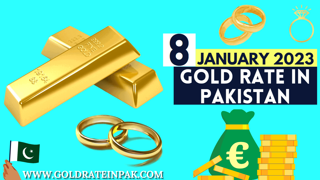 Today's Gold Rate in Pakistan - 8 January 2023