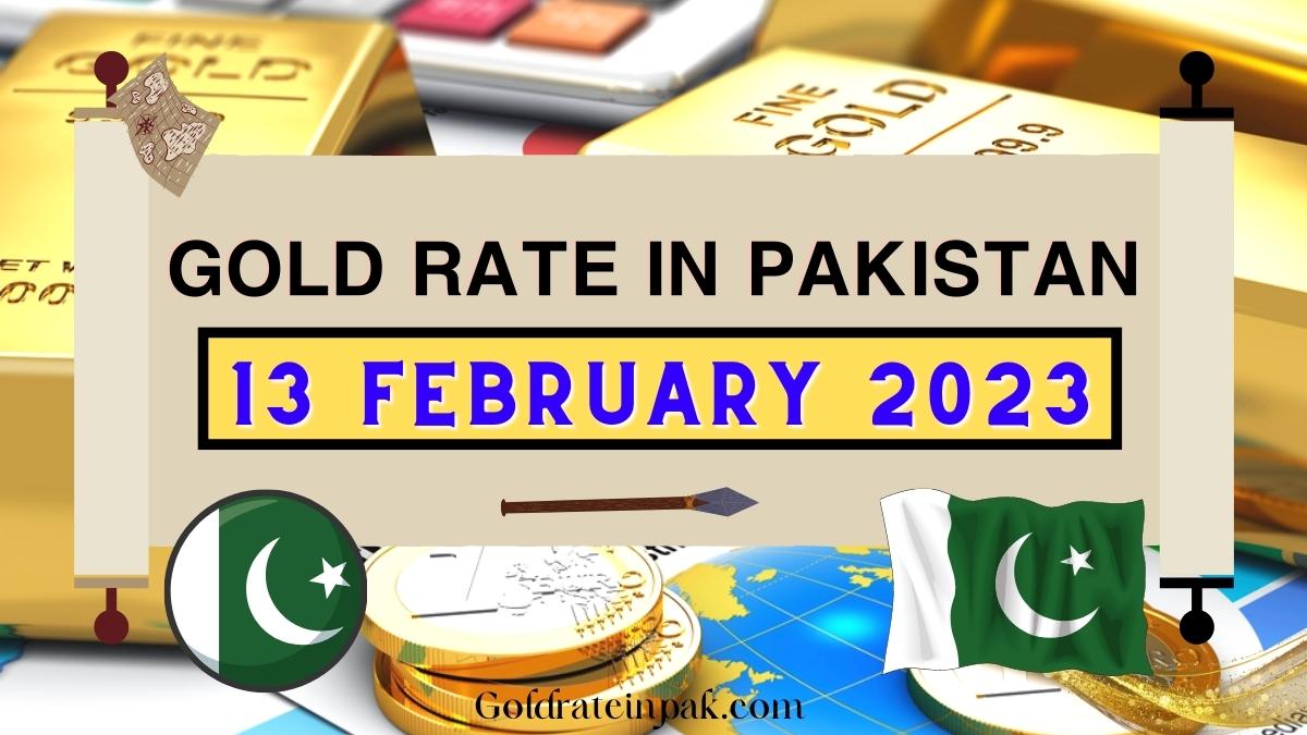 Gold Rate in Pakistan 13 February 2023