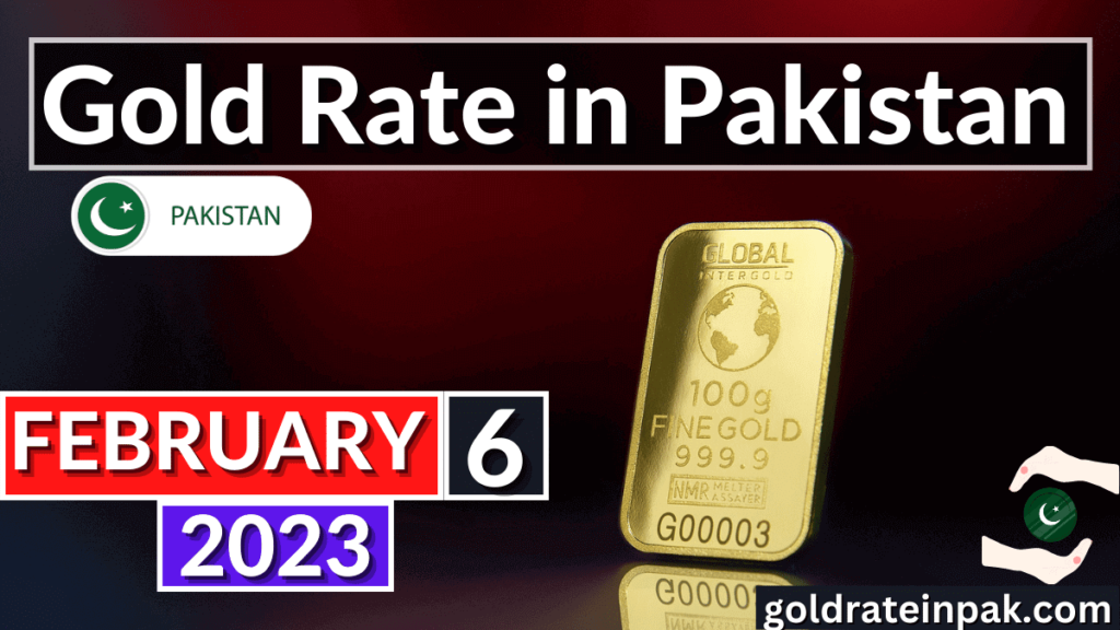 Today's Gold Rate in Pakistan 6 February 2023