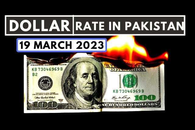 Dollar Rate in Pakistan 19 March 2023