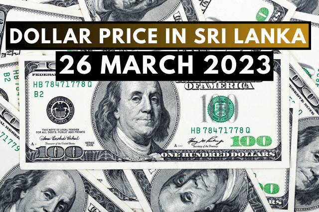 USD to LKR | Dollar Price in Sri Lanka Rupee 26 March 2023