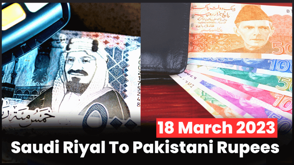 Saudi Riyal to Pakistani Rupees 18 March 2023