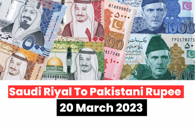 Saudi Riyal to Pakistani Rupees 20 March 2023