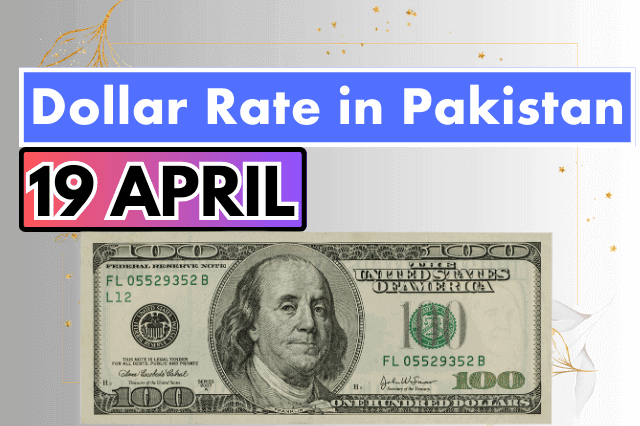 USD To PKR Dollar Rate In Pakistan 19 April 2023