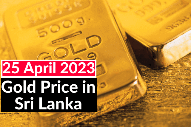 Gold Price in Sri Lanka 25 April 2023