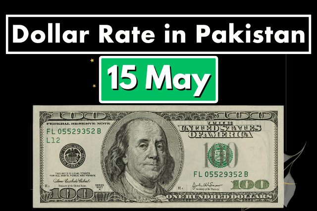 Dollar Rate in Pakistan 15 May 2023