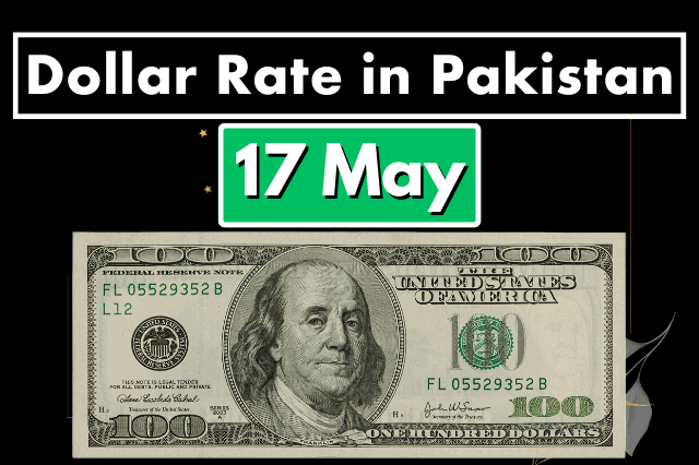 Dollar Rate in Pakistan 17 May 2023