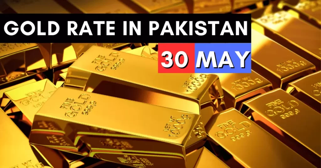 Gold Rate in Pakistan 30 May 2023