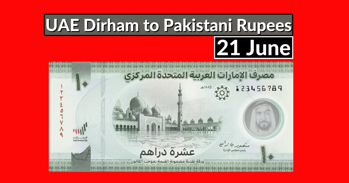 Dirham Rate in Pakistan 21 June 2023