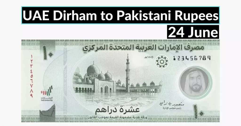 Dirham Rate in Pakistan 24 June 2023