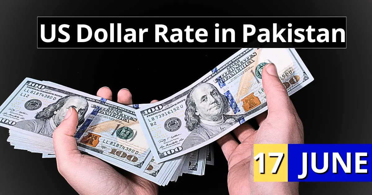 Dollar Rate in Pakistan 17 June 2023