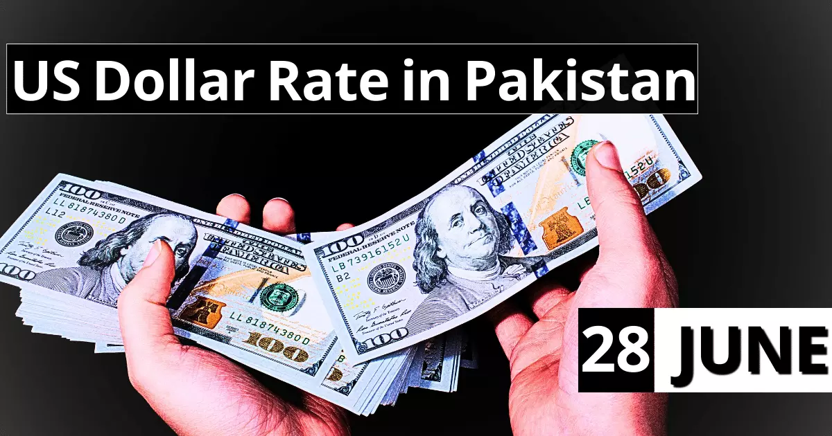 Dollar Rate in Pakistan 28 June 2023