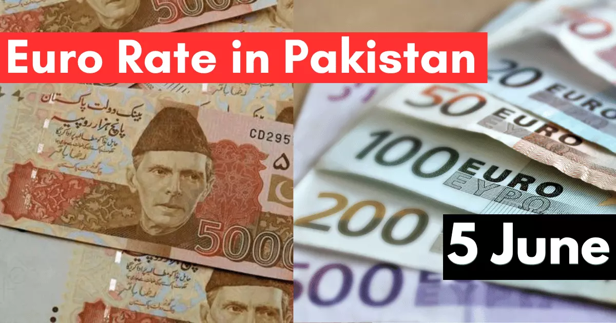 Euro Rate in Pakistan 5 June 2023