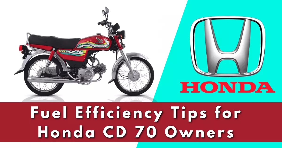 Fuel Efficiency Tips for Honda CD 70 Owners