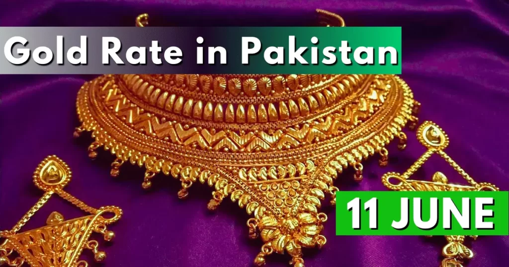 Gold Rate in Pakistan 11 June 2023