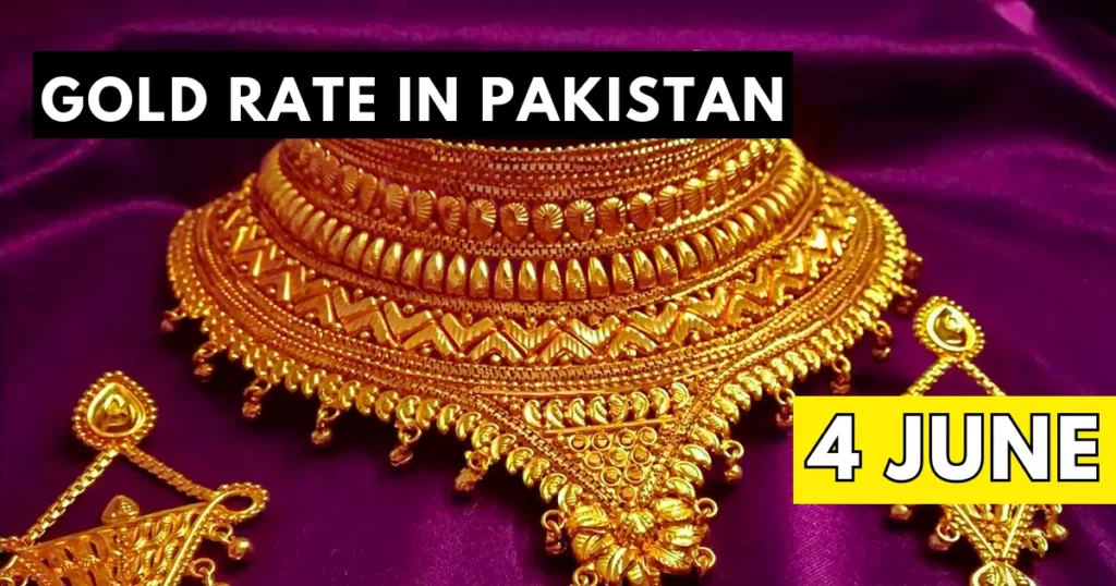 Gold Rate in Pakistan 4 June 2023