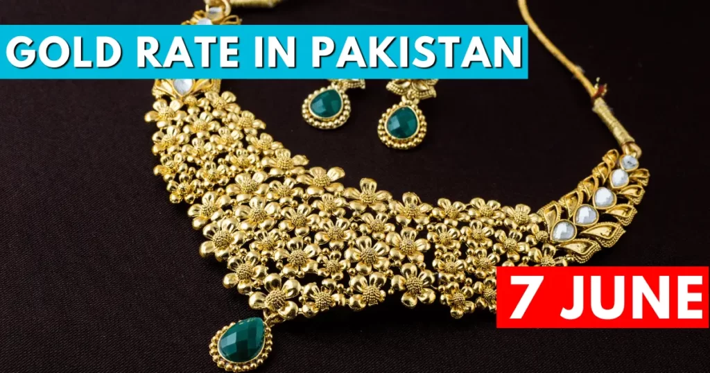 Gold Rate in Pakistan 7 June 2023