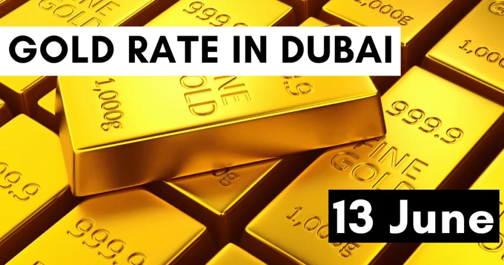 Gold Rate in Dubai UAE 13 June 2023