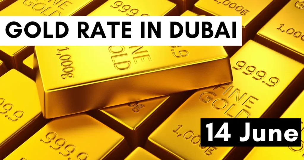 Gold Rate in Dubai UAE 14 June 2023