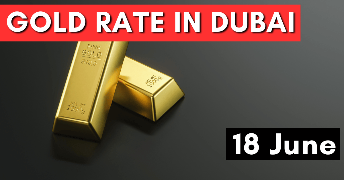 Gold Rate in Dubai UAE 18 June 2023