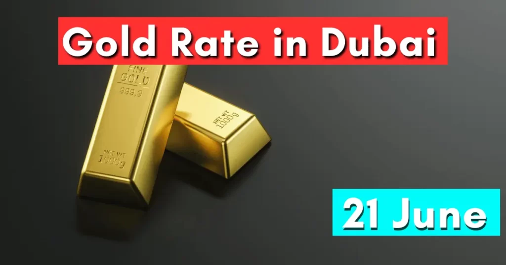 Gold Rate in Dubai UAE 21 June 2023