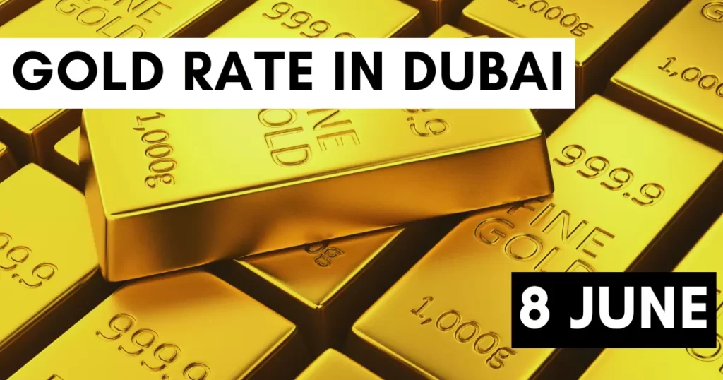 Gold Rate in Dubai 8 June 2023