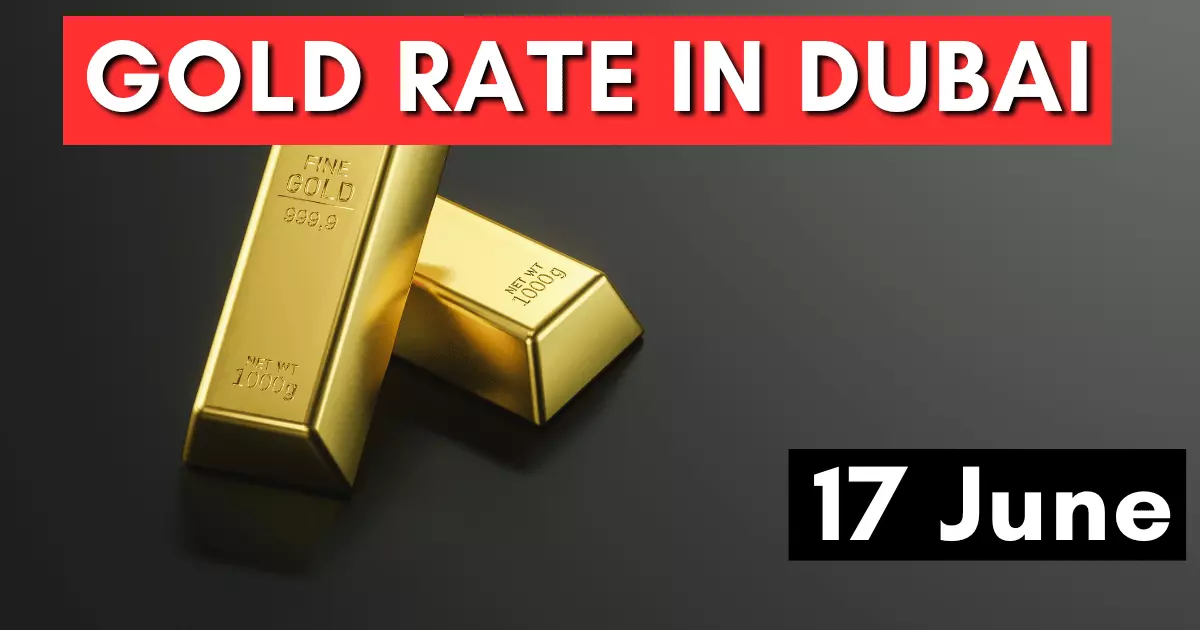 Gold Rate in Dubai UAE 17 June 2023