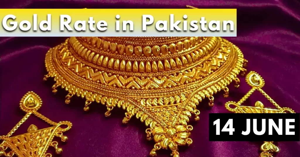 Gold Rate in Pakistan 14 June 2023