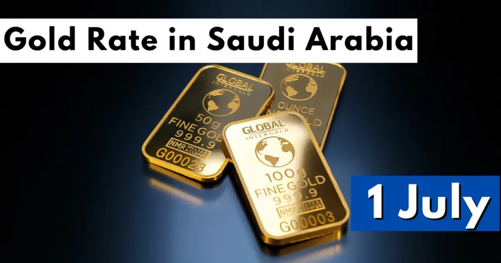 Gold Rate in Saudi Arabia 1 July 2023