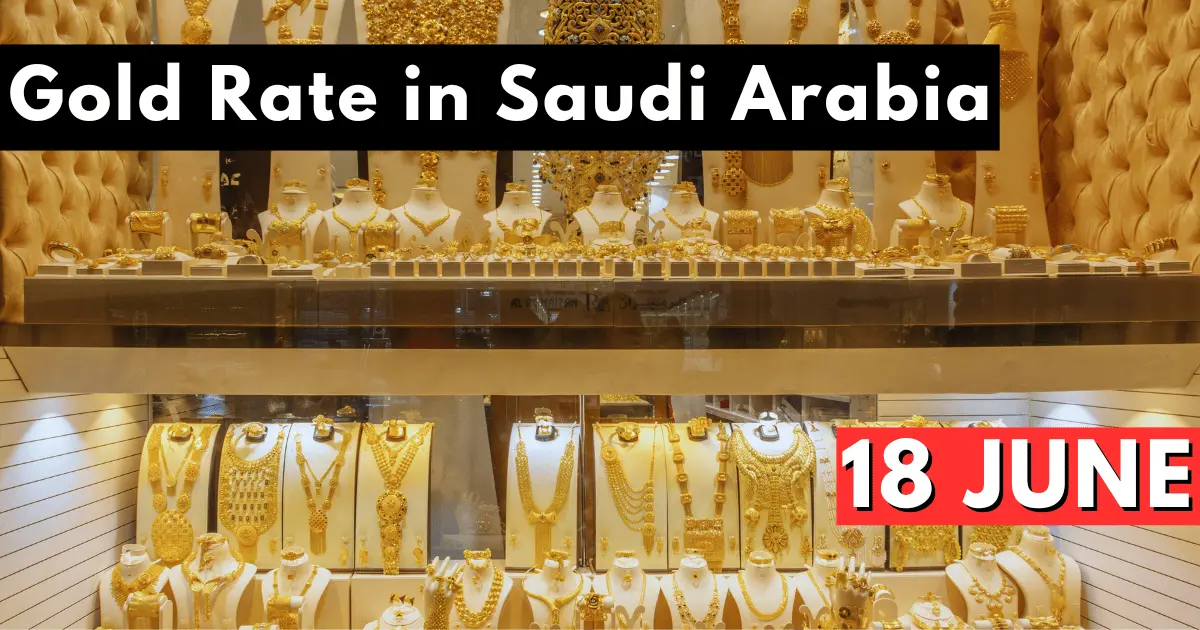 Gold Rate in Saudi Arabia 18 June 2023