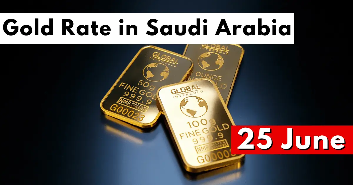 Gold Rate in Saudi Arabia 25 June 2023