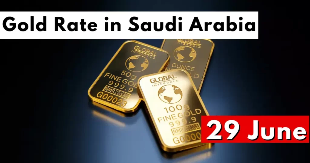 Gold Rate in Saudi Arabia 29 June 2023