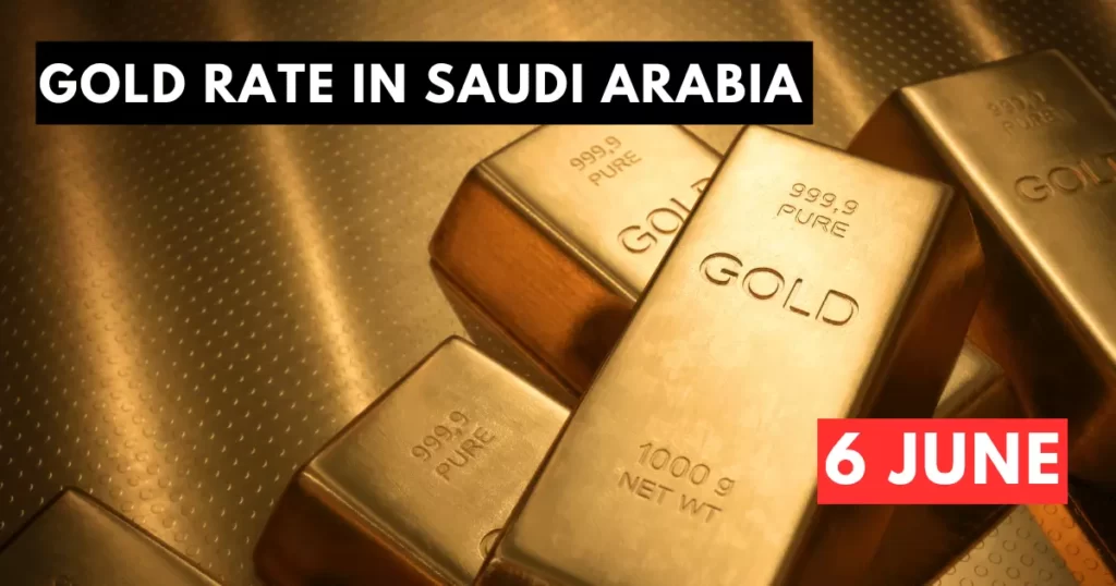 Gold Rate in Saudi Arabia 6 June 2023