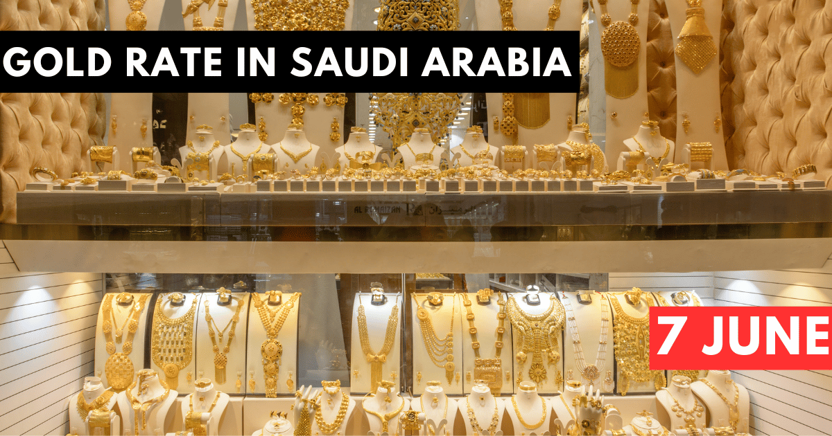 Gold Rate in Saudi Arabia 7 June 2023