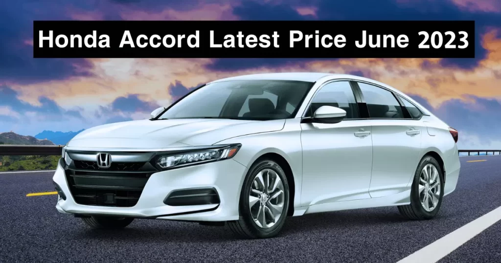 Honda Accord 2023 Price in Pakistan, Images & Specs