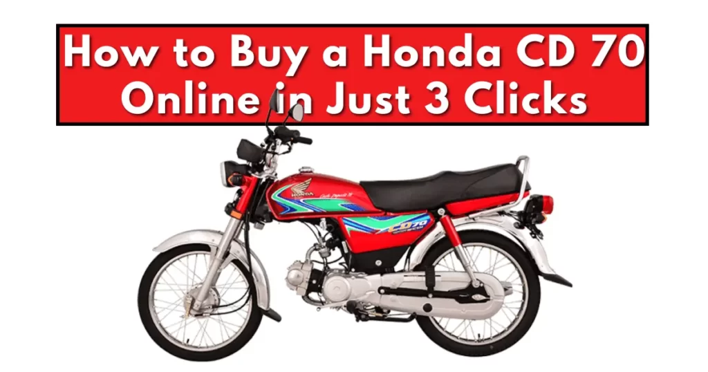 How to Buy a Honda CD 70 Online in Just 3 Clicks