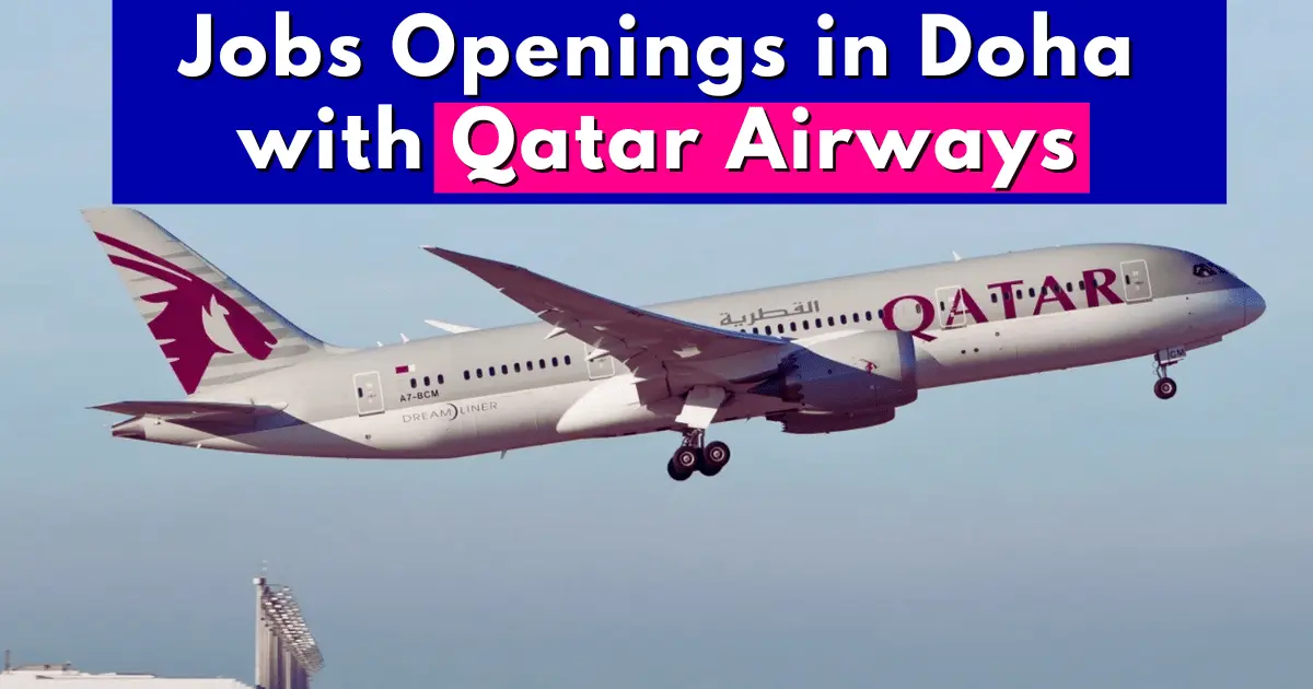 Exciting Jobs Openings in Doha with Qatar Airways - Apply Now