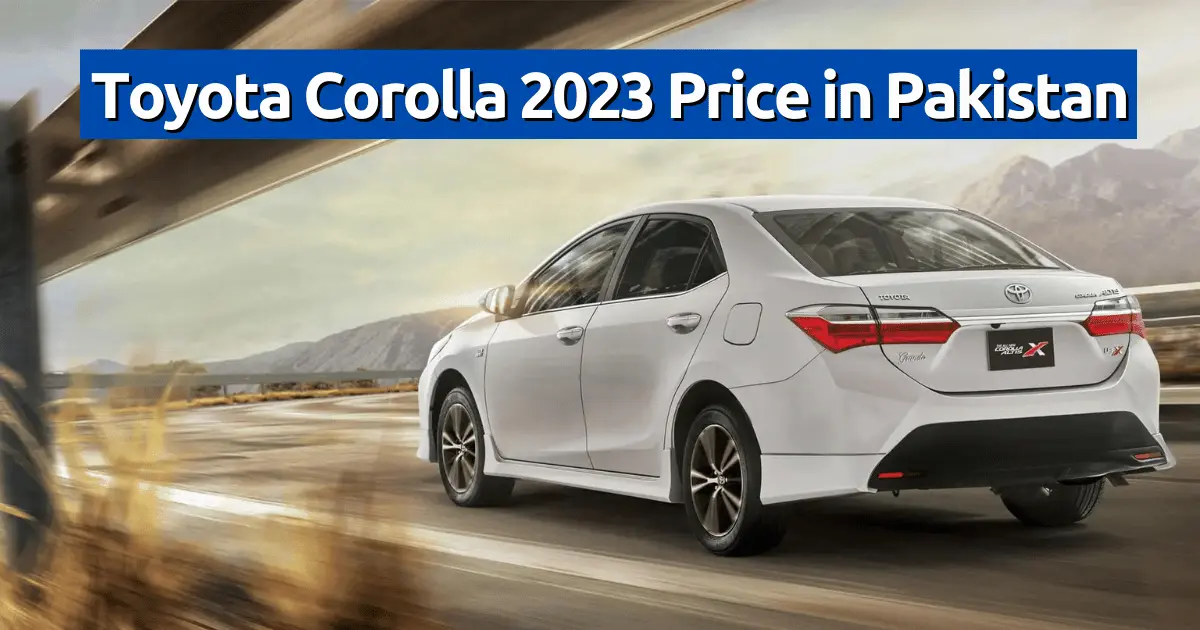 New Toyota Corolla 2023 Price in Pakistan