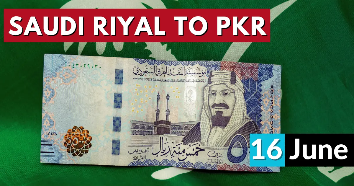 Saudi Riyal Rate in Pakistan 16 June 2023